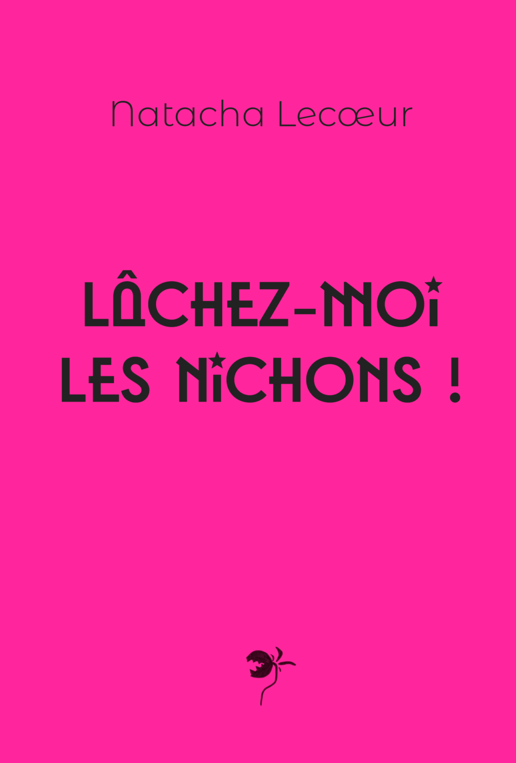 Couverture de Lâchez-moi les nichons de Natacha Lecoeur
