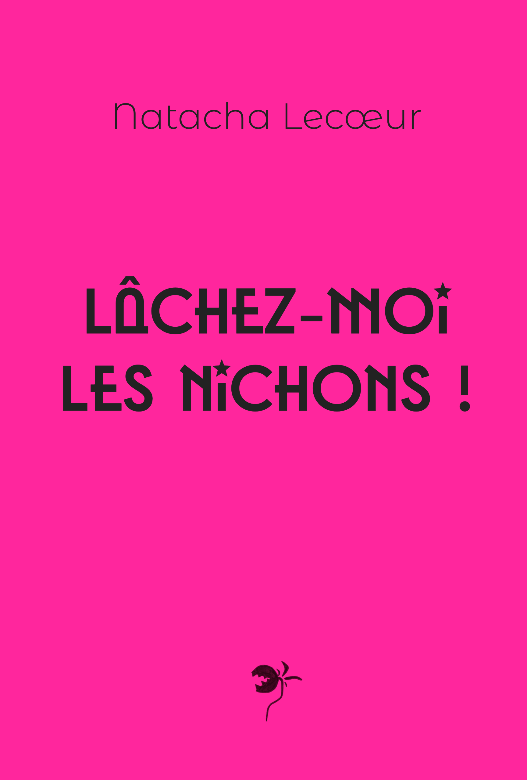 Couverture de Lâchez-moi les nichons de Natacha Lecoeur